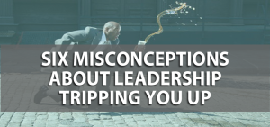 six-misconceptions-about-leadership